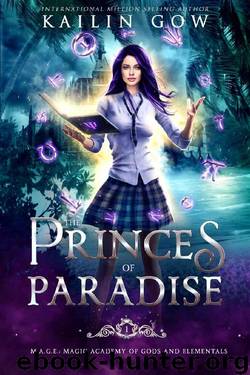 Princes of Paradise: An Academy RH Bully Romance (M.A.G.E. (Magical Academy of Gods and Elementals) Series Book 1) by Kailin Gow