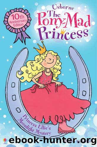 Princess Ellie's Moonlight Mystery: Pony-Mad Princess (Book 5) by Diana Kimpton