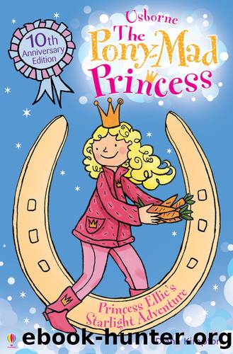 Princess Ellie's Starlight Adventure: Pony-Mad Princess (Book 4) by Diana Kimpton