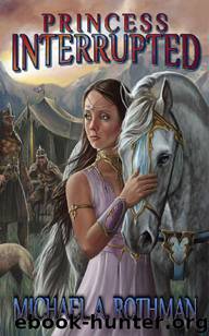 Princess Interrupted by Michael A Rothman