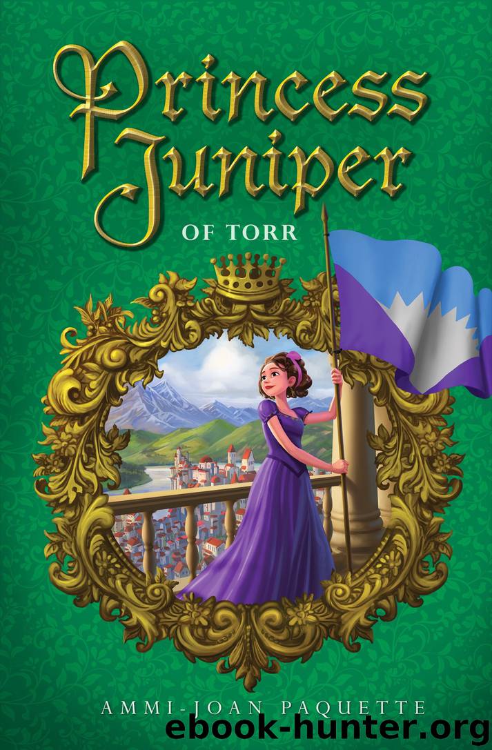 Princess Juniper of Torr by Ammi-Joan Paquette