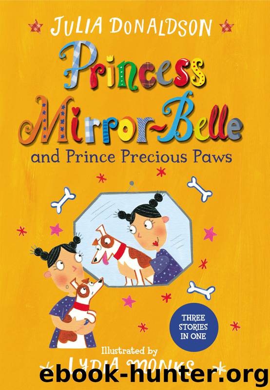 Princess Mirror-Belle and Prince Precious Paws by Julia Donaldson