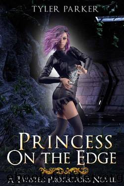 Princess On The Edge: A Paranormal Shifter Reverse Harem Romance (Twisted Protectors Book 2) by Tyler Parker