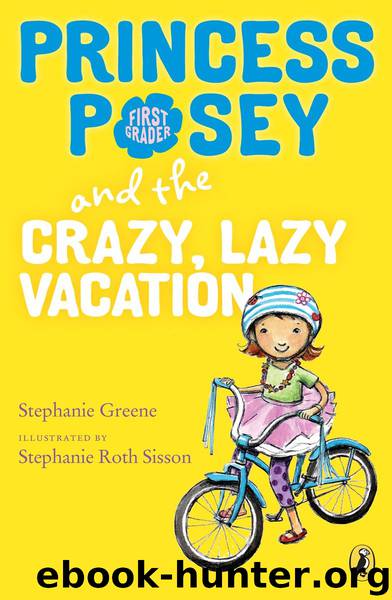 Princess Posey and the Crazy, Lazy Vacation by Stephanie Greene