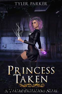Princess Taken (Twisted Protectors Book 1) by Tyler Parker