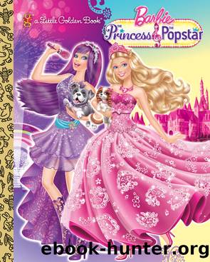 Princess and the Popstar Little Golden Book (Barbie) by Mary Tillworth