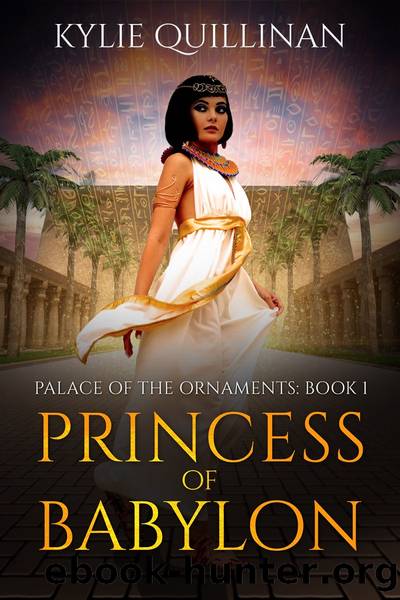 Princess of Babylon by Kylie Quillinan
