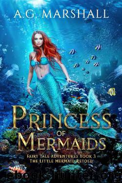 Princess of Mermaids by A G Marshall