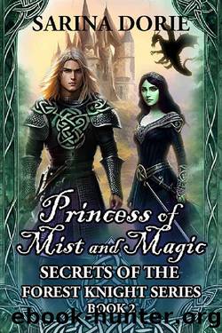 Princess of Mist and Magic : A Merman Historical Fantasy Adventure (The Secrets of the Forest Knight Series Book 2) by Sarina Dorie