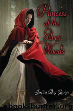 Princess of the Silver Woods by Jessica Day George