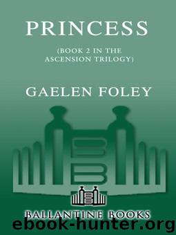 Princess: (Book 2 in the Ascension Trilogy) by Foley Gaelen