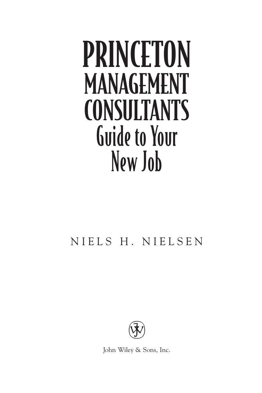 Princeton Management Consultants: Guide to Your New Job by Niels H. Nielsen