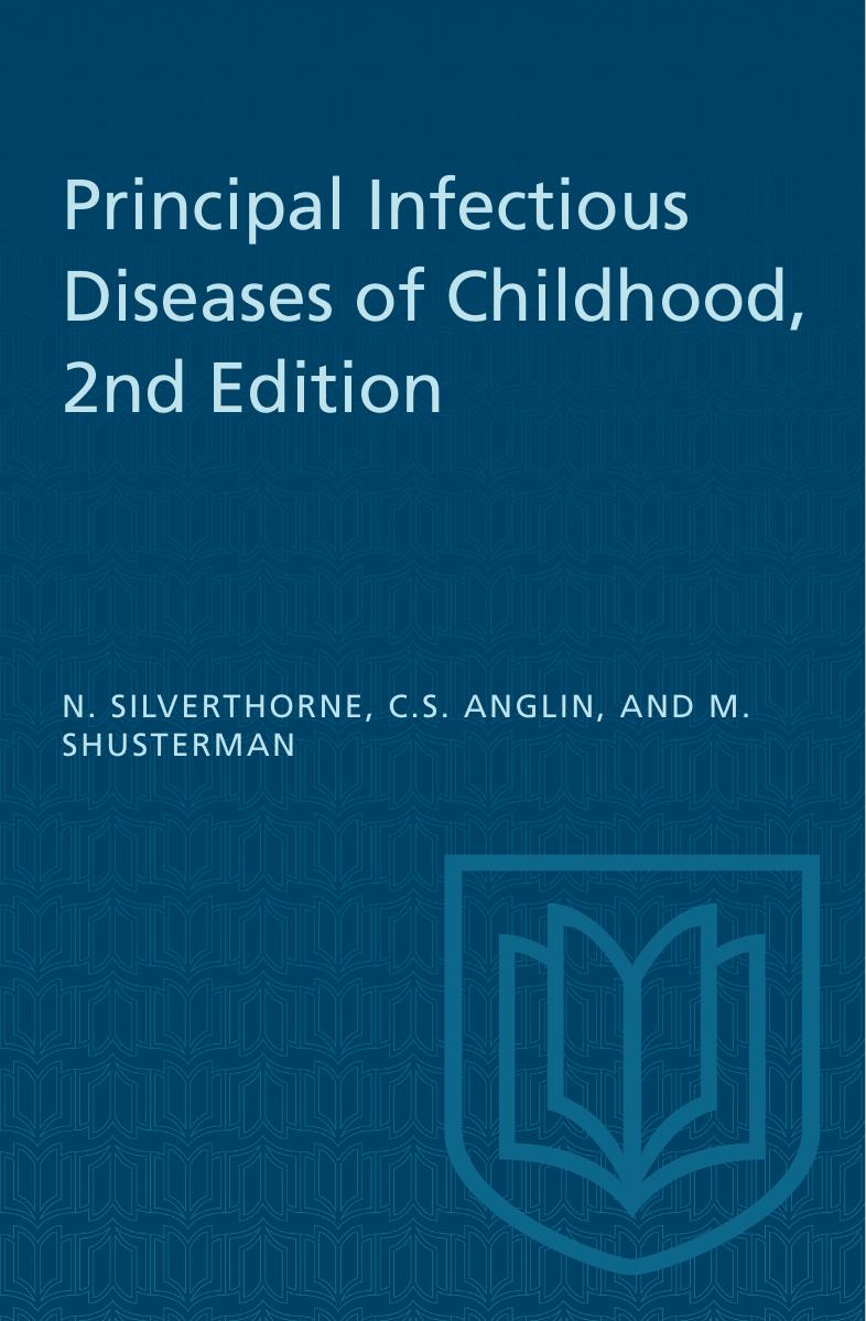 Principal infectious diseases of childhood by Nelles H. Silverthorne; M. Shusterman (editor); C. S. Anglin (editor)