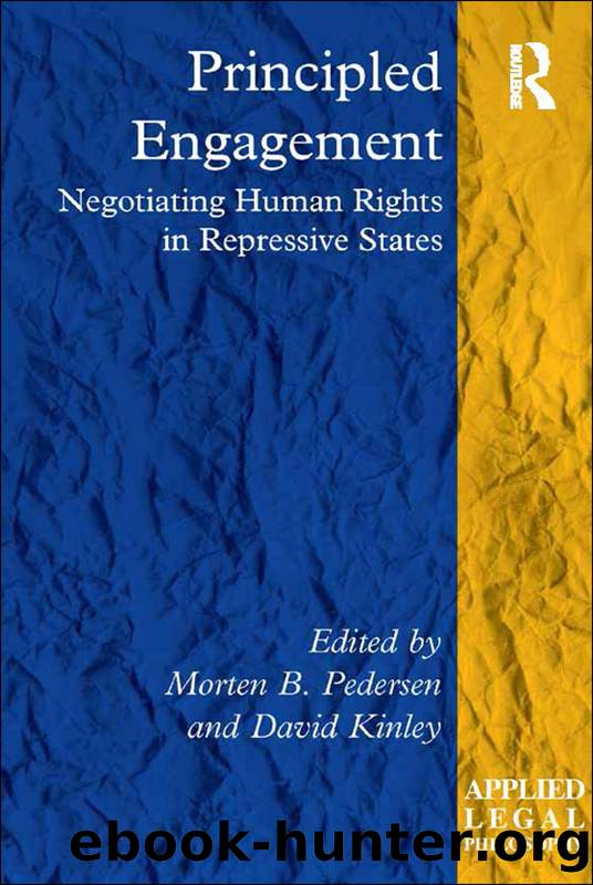 Principled Engagement: Negotiating Human Rights in Repressive States by Morten B. Pedersen & David Kinley