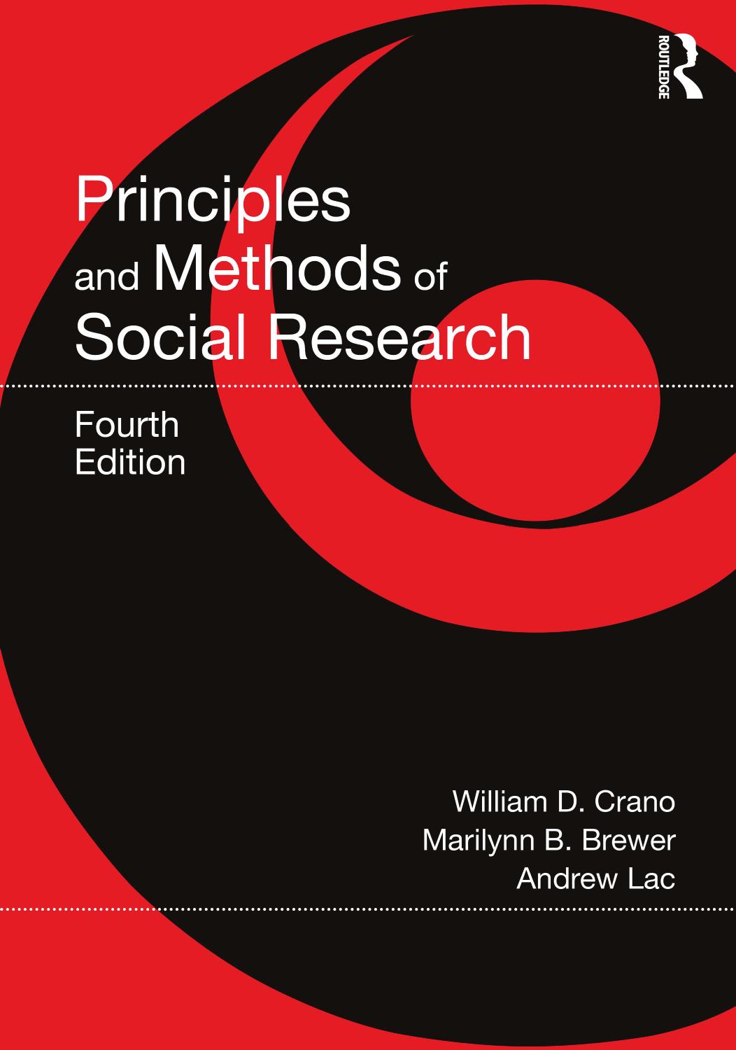 Principles And Methods Of Social Research by William D. Crano Marilynn B. Brewer Andrew Lac