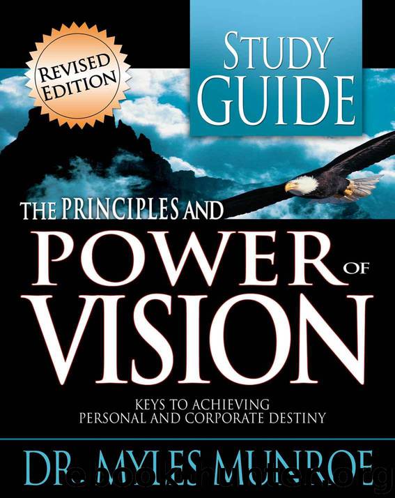 Principles And Power Of Vision-Study Guide (Workbook) by Myles Munroe