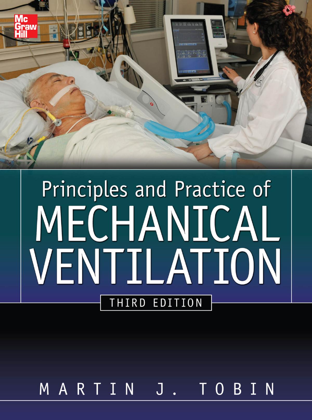 Principles And Practice of Mechanical Ventilation (Repost) by Martin J. Tobin
