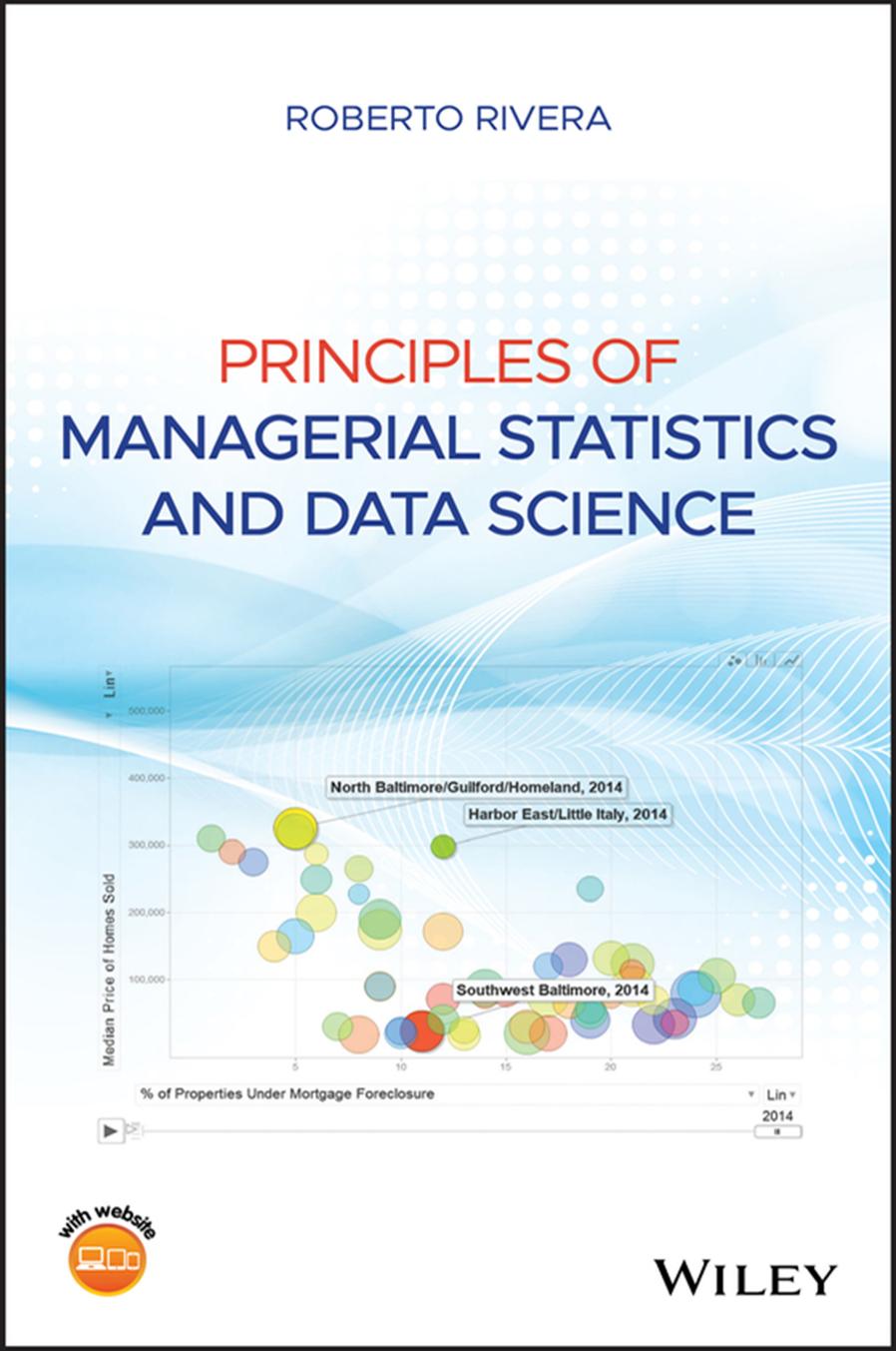 Principles Of Managerial Statistics And Data Science by Roberto Rivera
