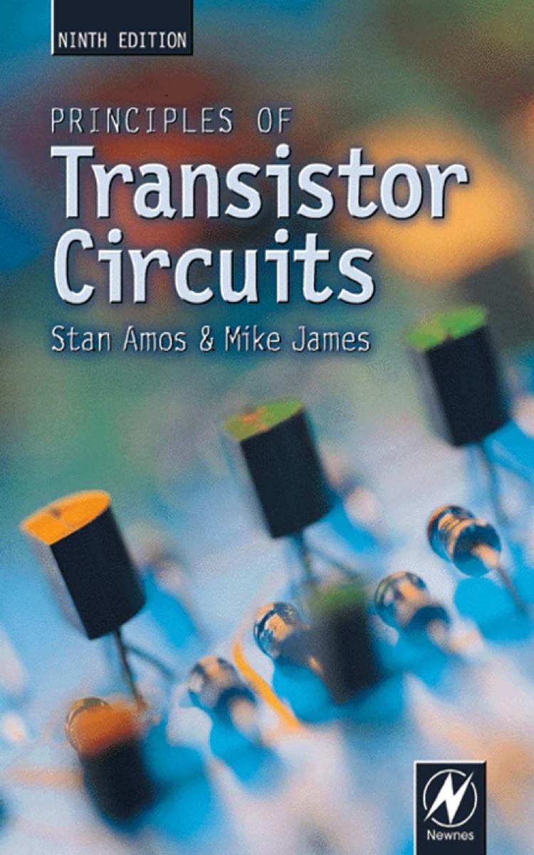 Principles Of Transistor Circuits by S W Amos Mike James