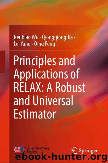 Principles and Applications of RELAX: A Robust and Universal Estimator by Renbiao Wu & Qiongqiong Jia & Lei Yang & Qing Feng