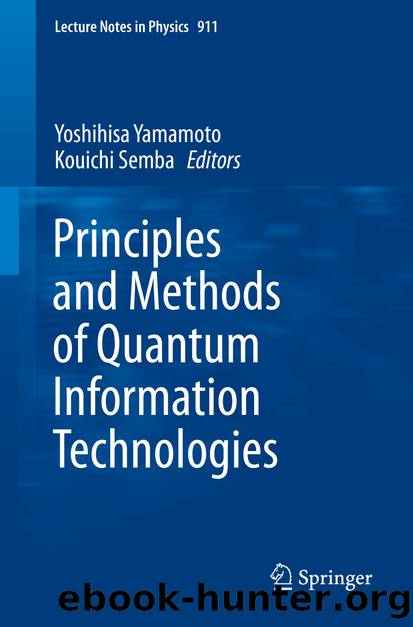 Principles and Methods of Quantum Information Technologies by Yoshihisa Yamamoto & Kouichi Semba