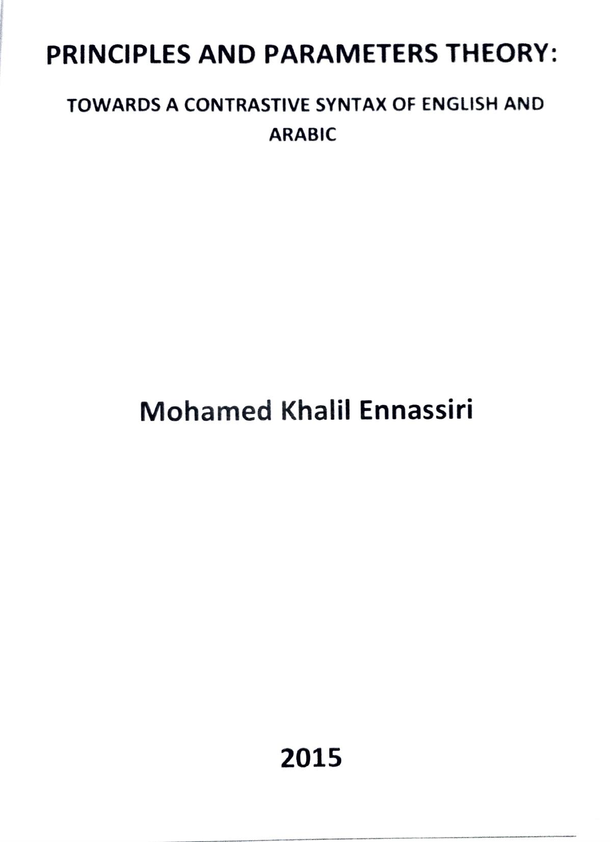 Principles and Parameters Theory: Towards a Contrastive Syntax of English and Arabic by Mohamed Khalil Ennassiri