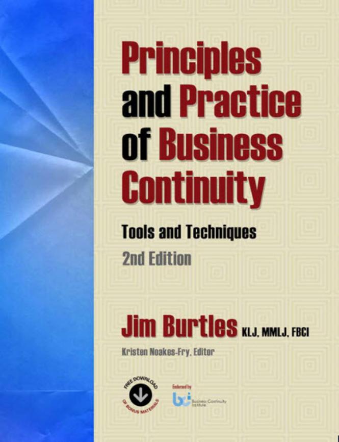 Principles and Practice of Business Continuity : Tools and Techniques, Second Edition by Jim Burtles