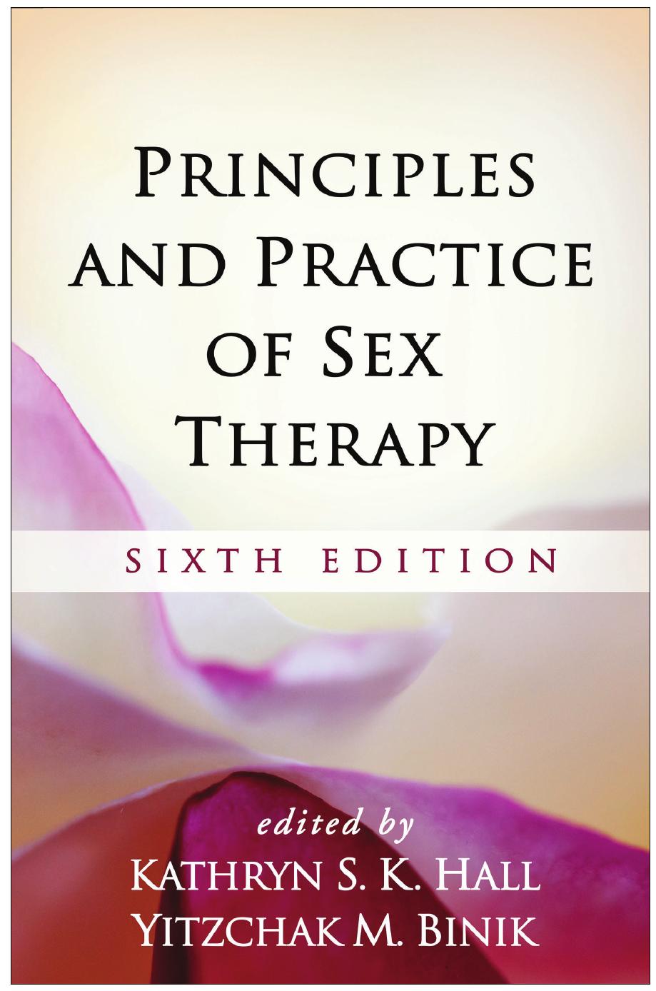 Principles and Practice of Sex Therapy, Sixth Edition by Edited by Kathryn S. K. Hall and Yitzchak M. Binik