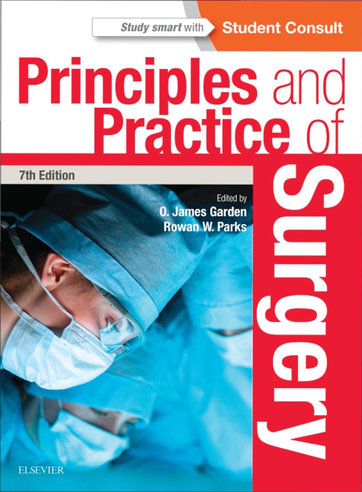 Principles and Practice of Surgery, 7th Edition by O. James Garden Rowan W. Parks