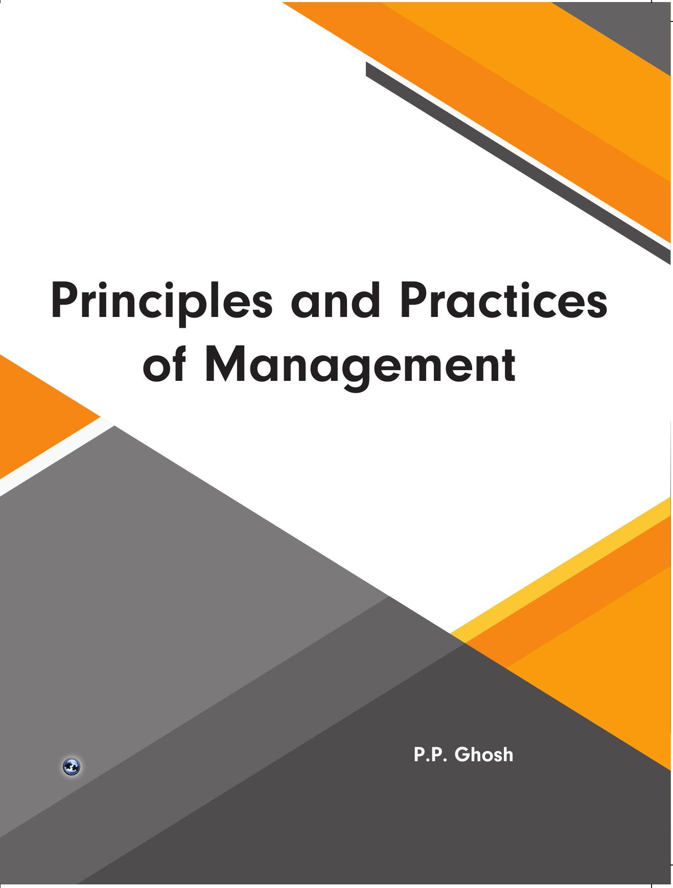 Principles and Practices of Management by P.P. Ghosh