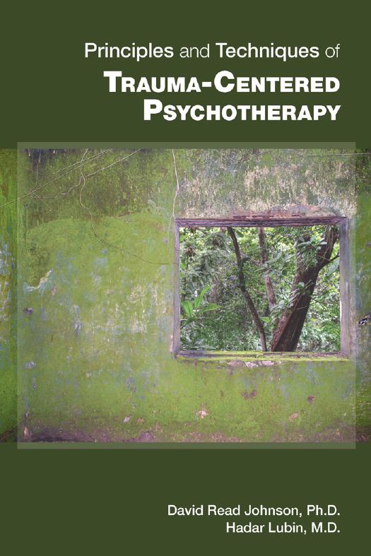 Principles and Techniques of Trauma-centered Psychotherapy by David Read Johnson Hadar Lubin