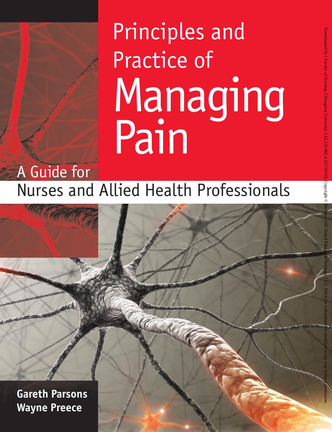 Principles and practice of managing pain: a guide for nurses and allied health professionals by Parsons Gareth; Preece Wayne