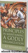 Principles in Maintaining a Godly Organization by K. P. Yohannan