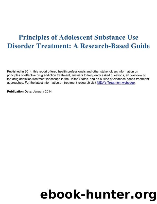 Principles of Adolescent Substance Use Disorder Treatment: A Research-Based Guide by National Institute on Drug Abuse