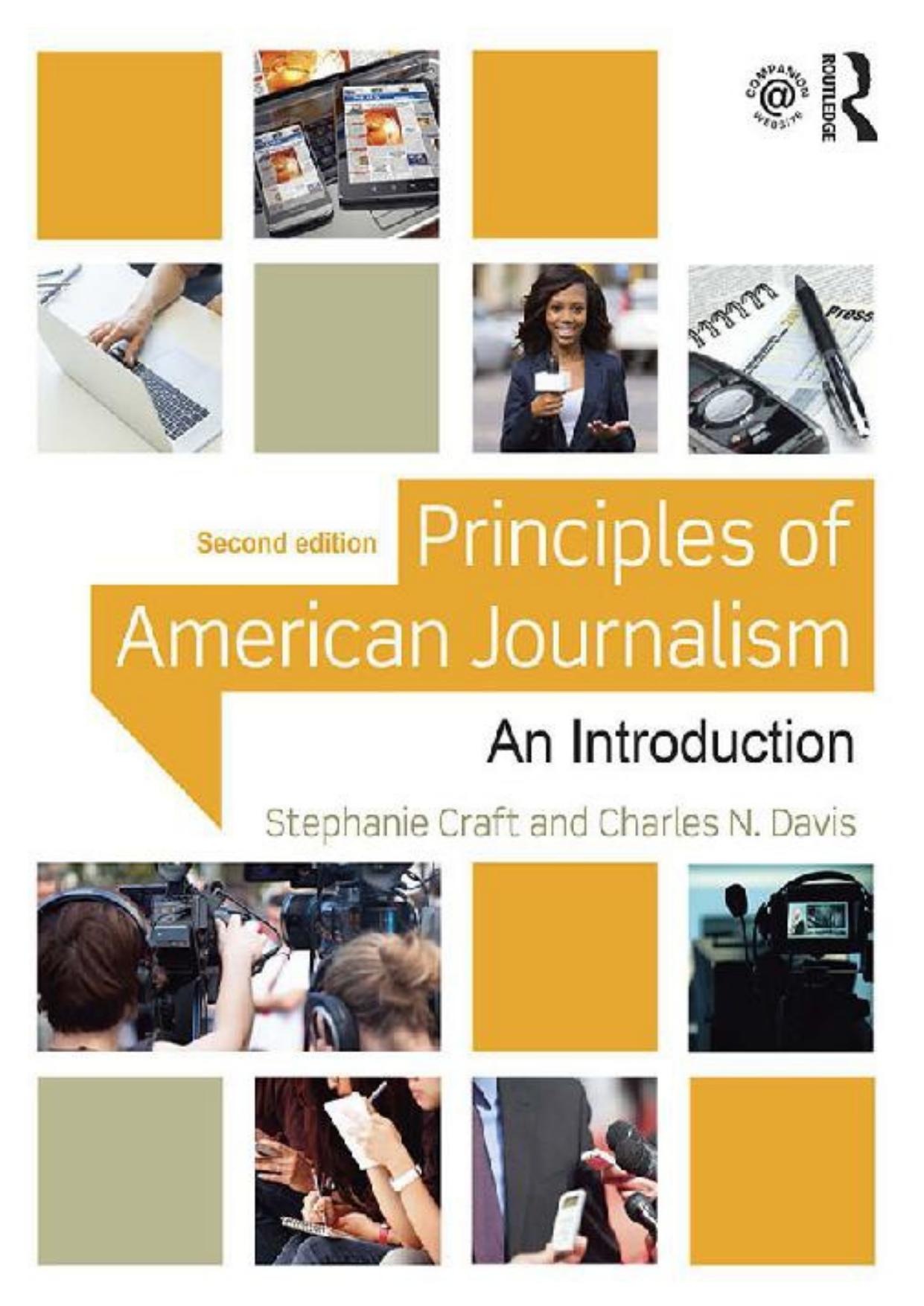 Principles of American Journalism: An Introduction by Stephanie Craft & Charles N. Davis