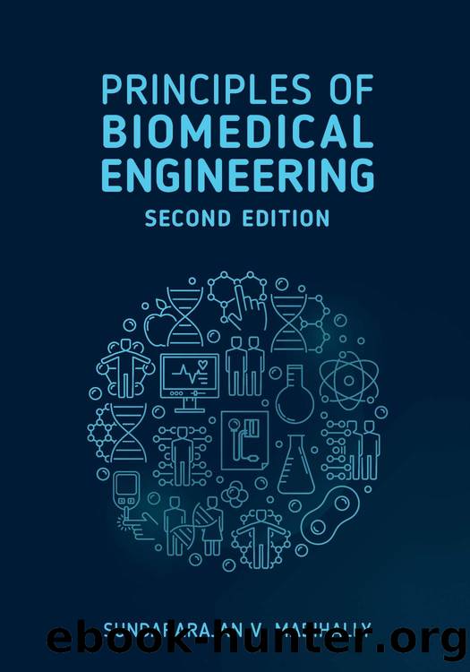 Principles of Biomedical Engineering, Second Edition by Sundararajan V. Madihally