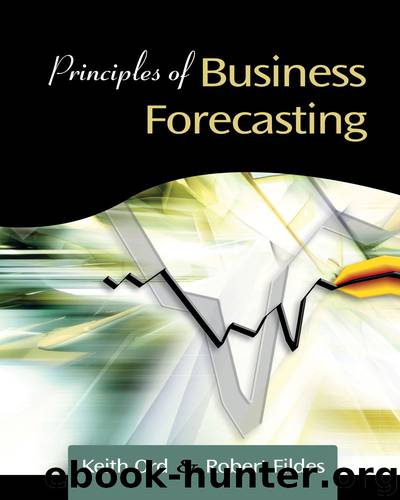 Principles of Business Forecasting by Keith Ord & Robert Fildes