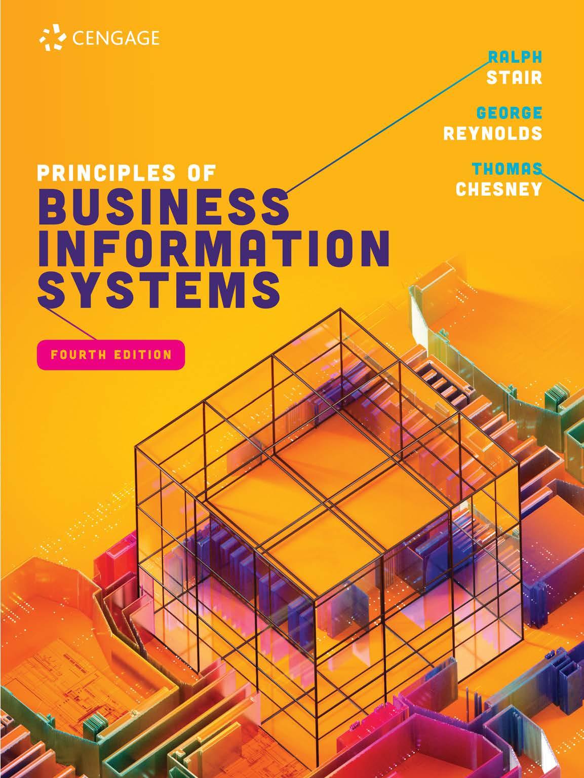 Principles of Business Information Systems by Ralph Stair George Reynolds Thomas Chesney