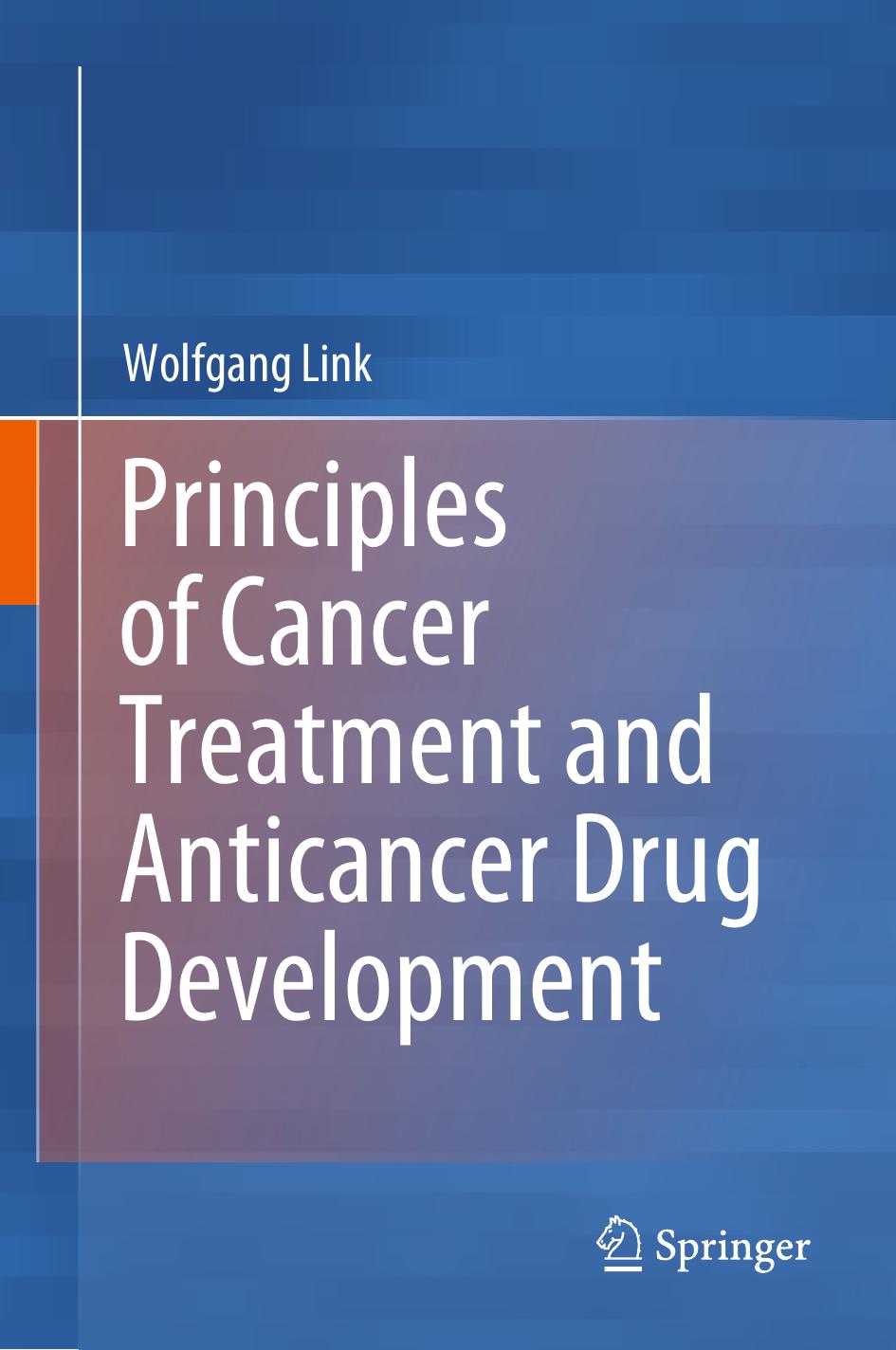 Principles of Cancer Treatment and Anticancer Drug Development by Wolfgang Link