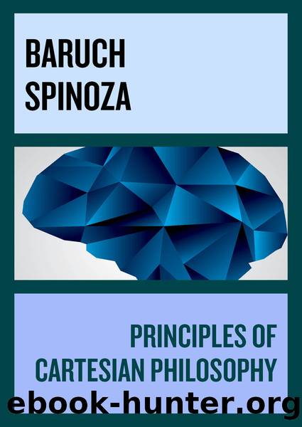 Principles of Cartesian Philosophy by Baruch Spinoza