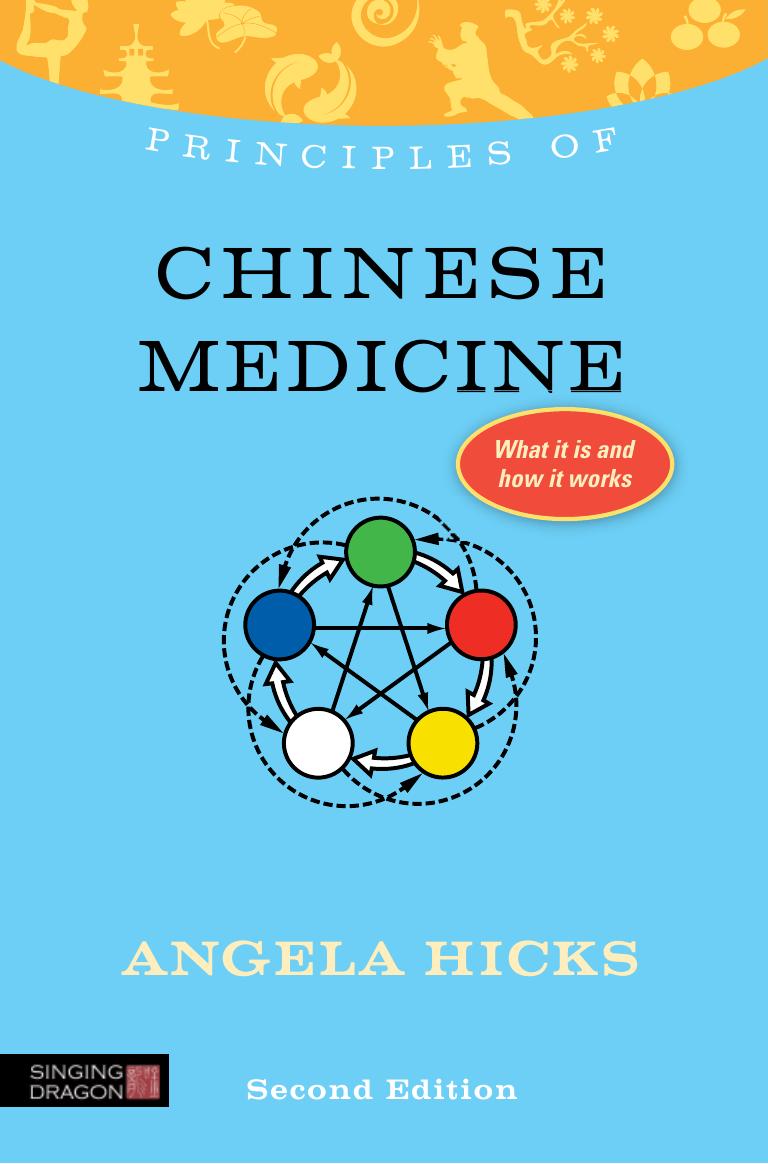 Principles of Chinese Medicine by Angela Hicks