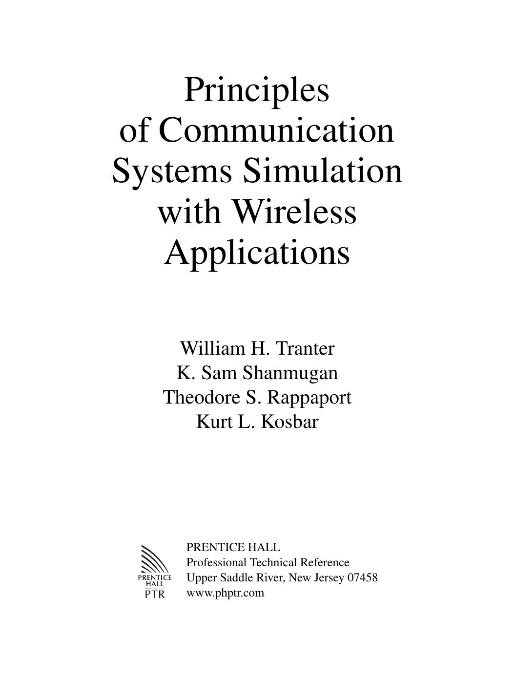 Principles of Communication Systems Simulation with Wireless Applications by William H. Tranter K. Sam Shanmugan Theodore S. Rappaport Kurt L. Kosbar