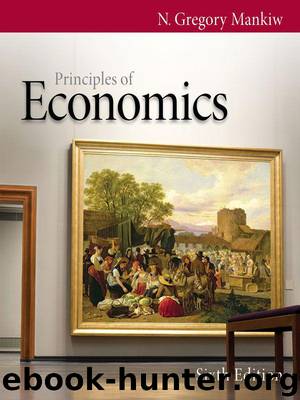Principles of Economics, 6th Edition by Mankiw N. Gregory