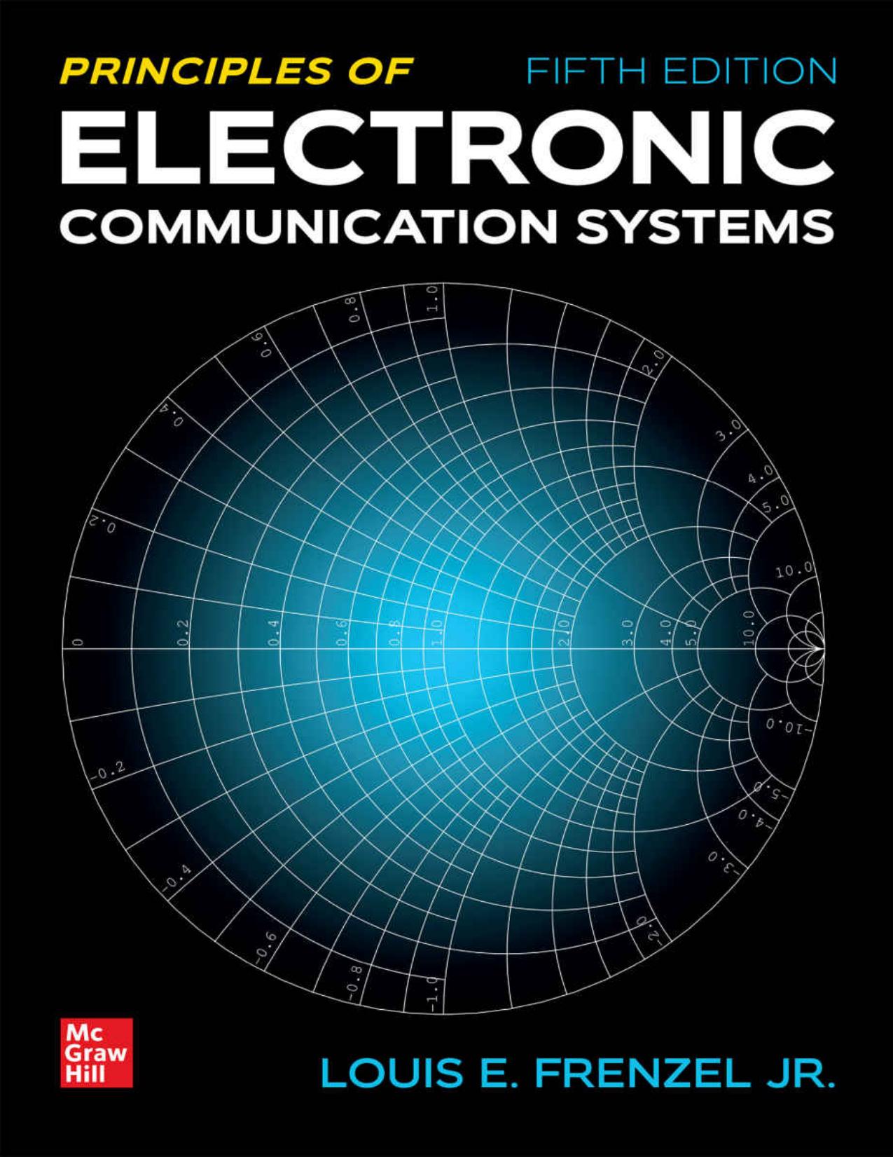 Principles of Electronic Communication Systems by Louis Frenzel