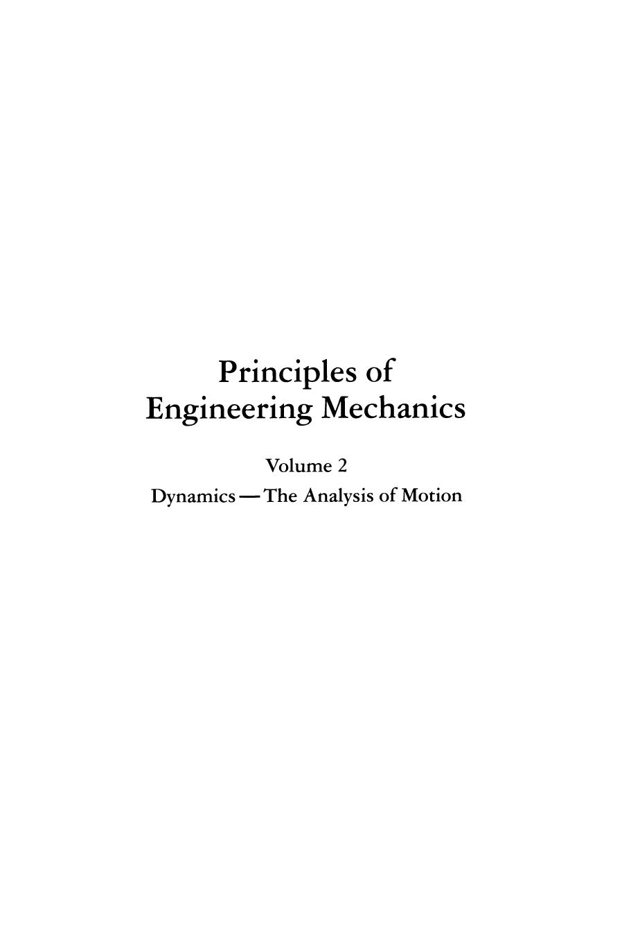 Principles of Engineering Mechanics: Volume 2 DynamicsâThe Analysis of Motion by Millard F. Beatty Jr. PhD (auth.)