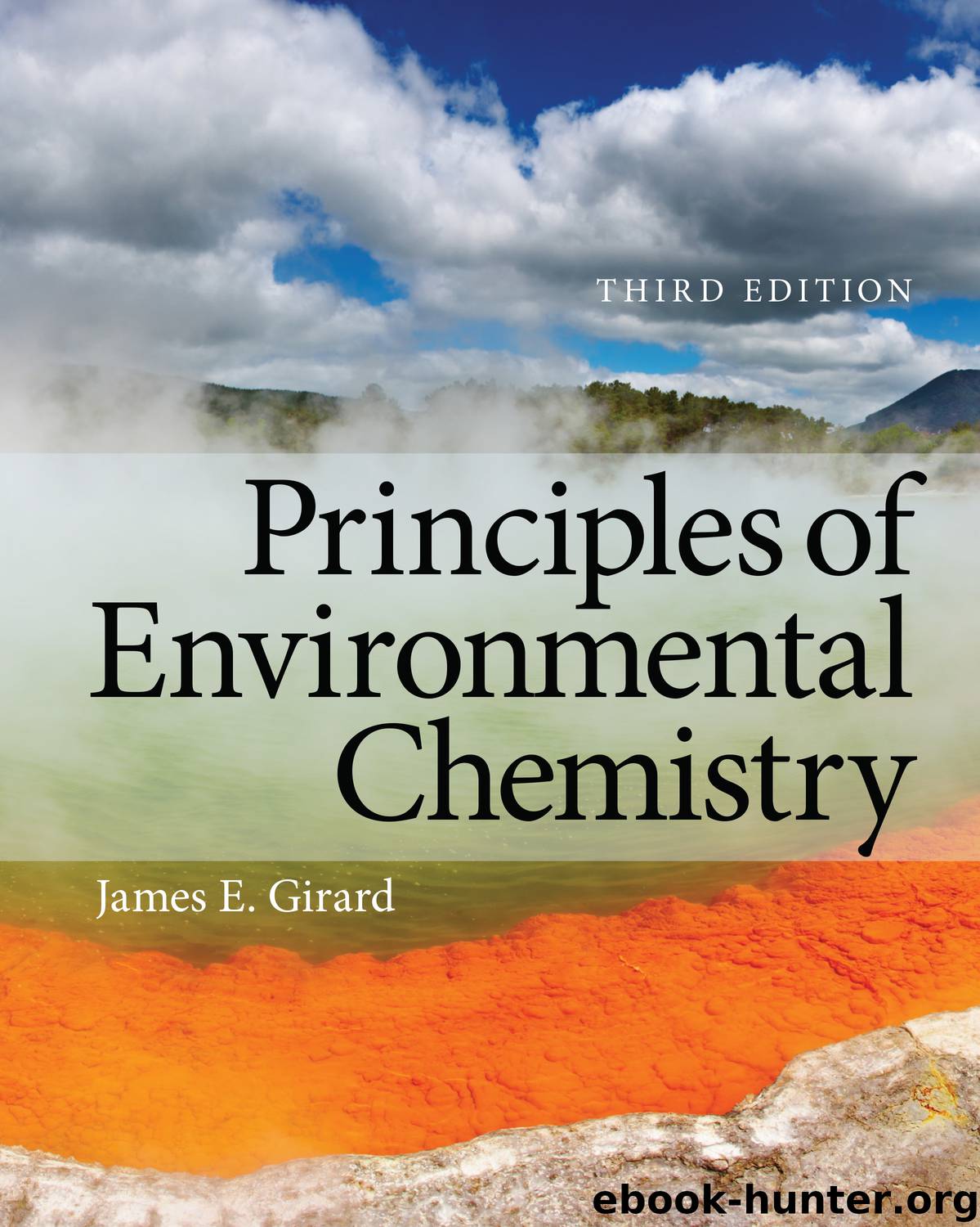 Principles of Environmental Chemistry by James E. Girard
