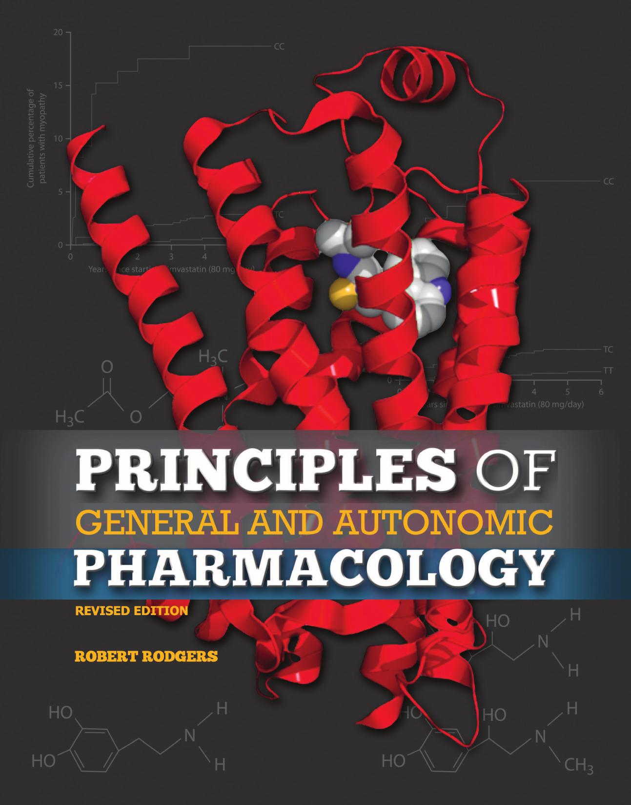 Principles of General and Autonomic Pharmacology by Robert Rodgers