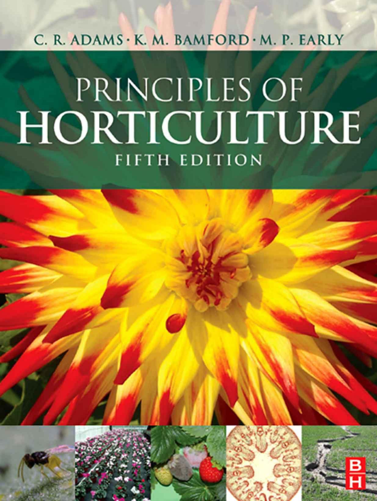 Principles of Horticulture by C.R. Adams K.M. Bamford and M.P. Early