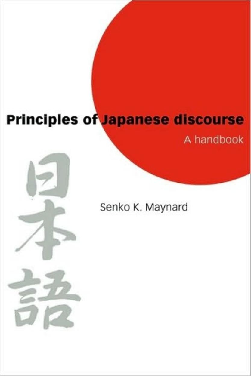 Principles of Japanese Discourse: A Handbook by Maynard Senko K