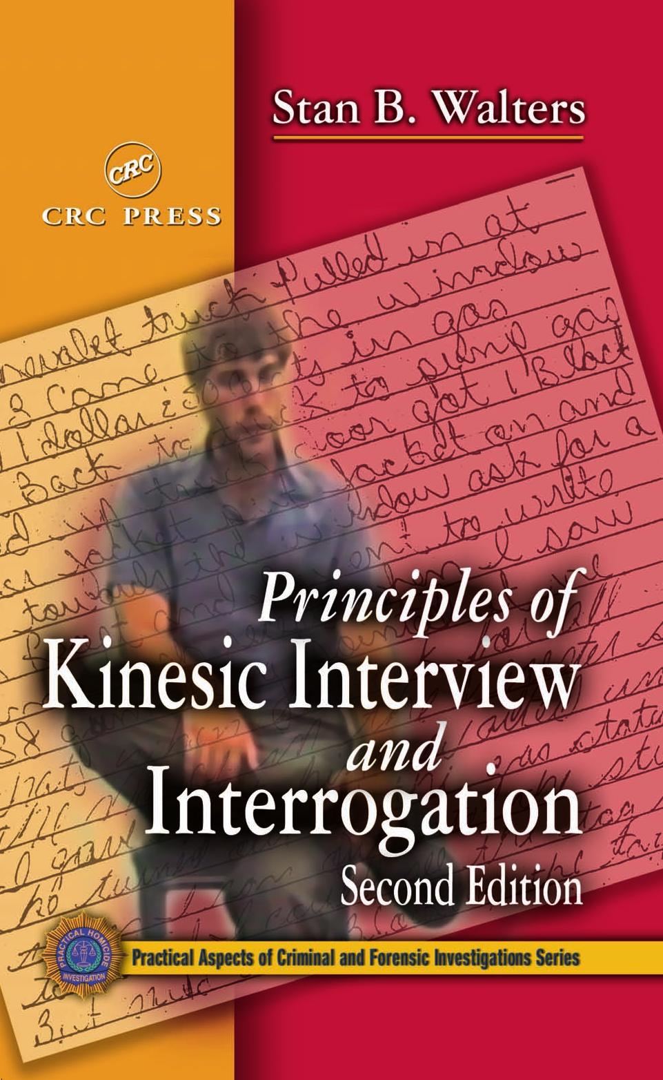 Principles of Kinesic Interview and Interrogation by Walters Stan B